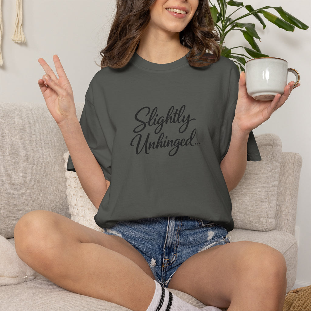 Slightly Unhinged T-Shirt — Vintage Script Graphic Tee