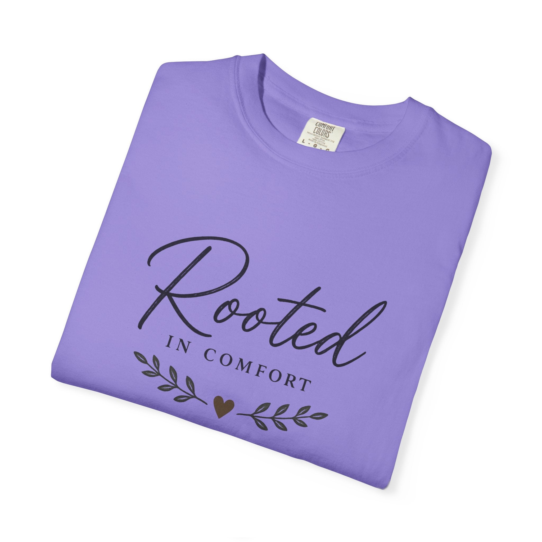 Rooted in Comfort T-Shirt — Cozy Script Graphic Tee with Leaf Accent