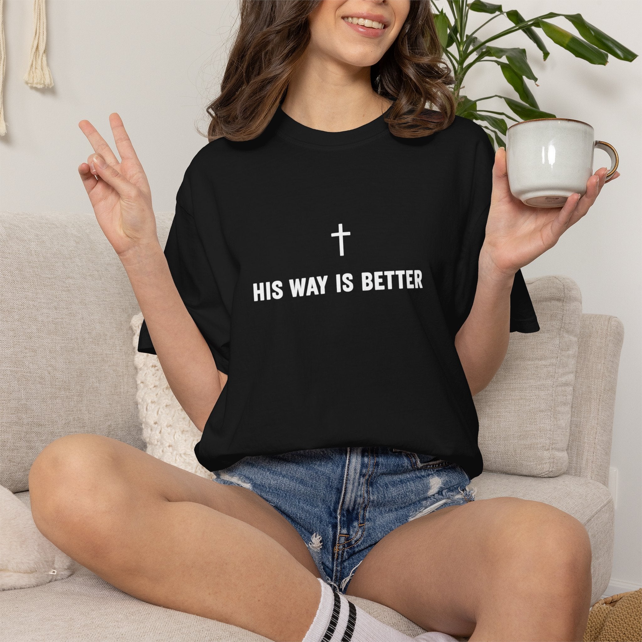"His Way Is Better" T-Shirt