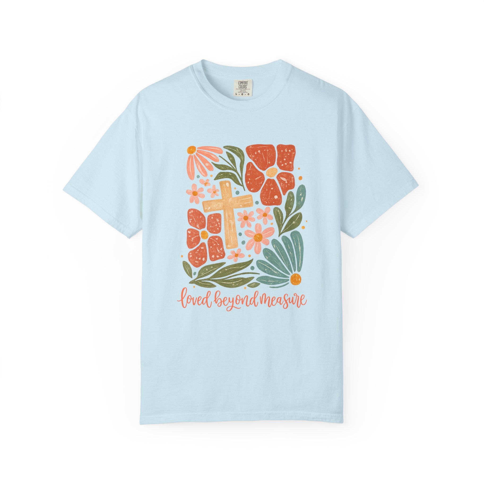 Loved Beyond Measure T-Shirt