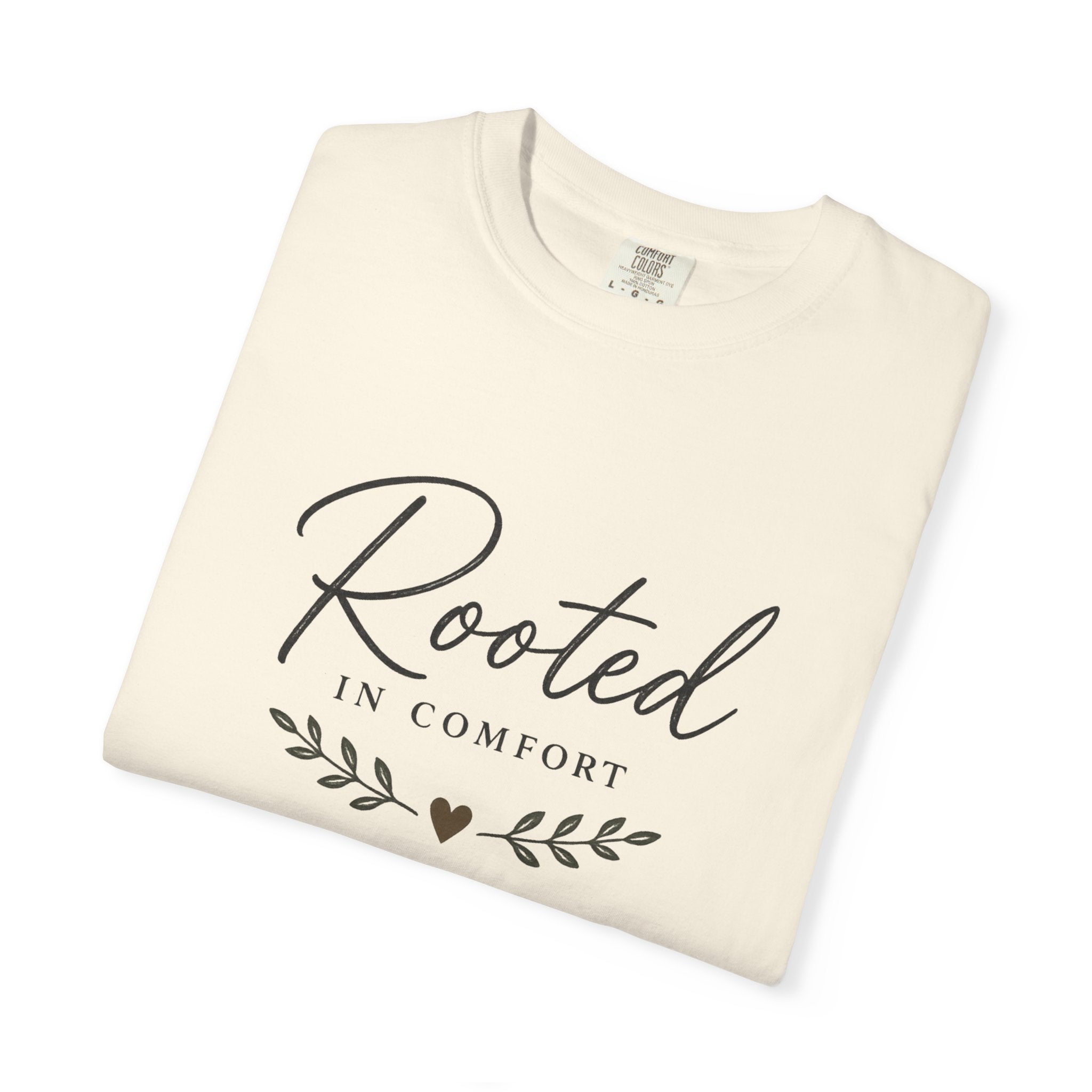 Rooted in Comfort T-Shirt — Cozy Script Graphic Tee with Leaf Accent