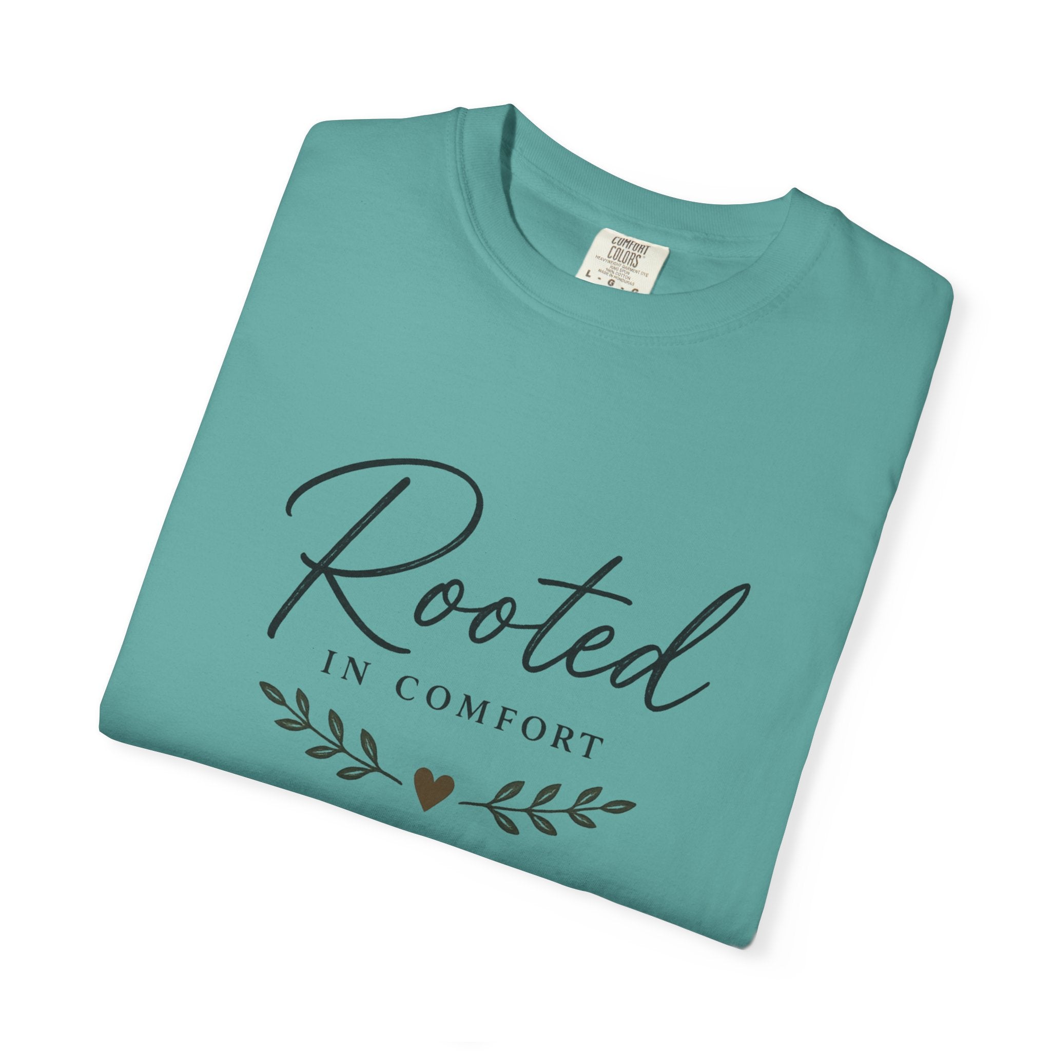 Rooted in Comfort T-Shirt — Cozy Script Graphic Tee with Leaf Accent