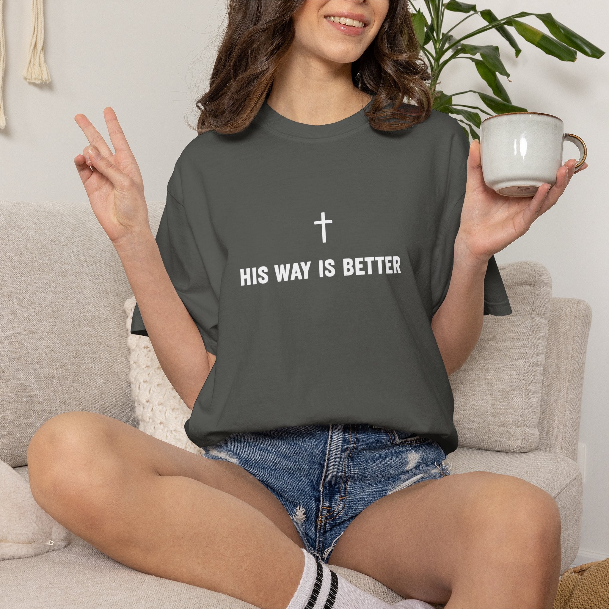 "His Way Is Better" T-Shirt