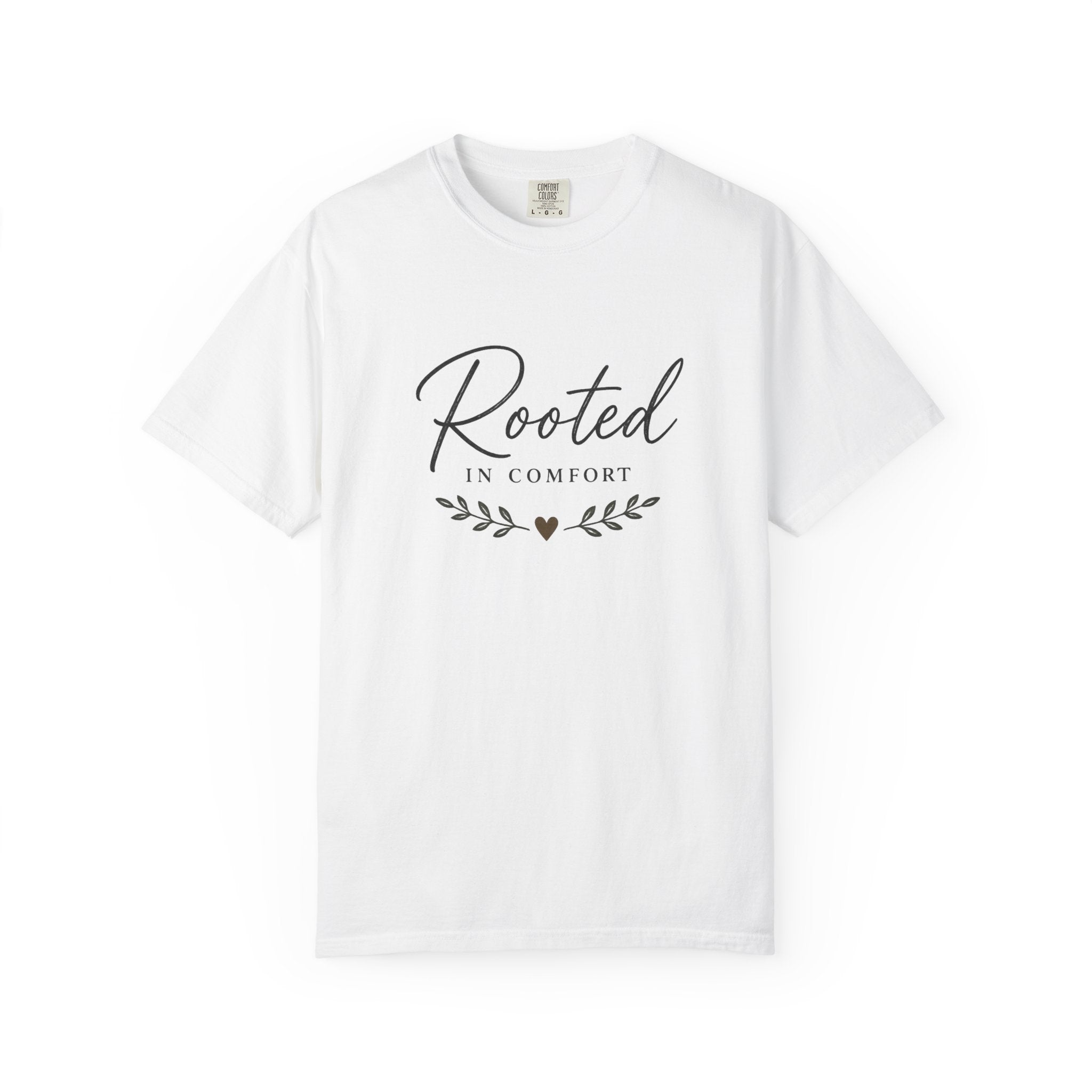 Rooted in Comfort T-Shirt — Cozy Script Graphic Tee with Leaf Accent