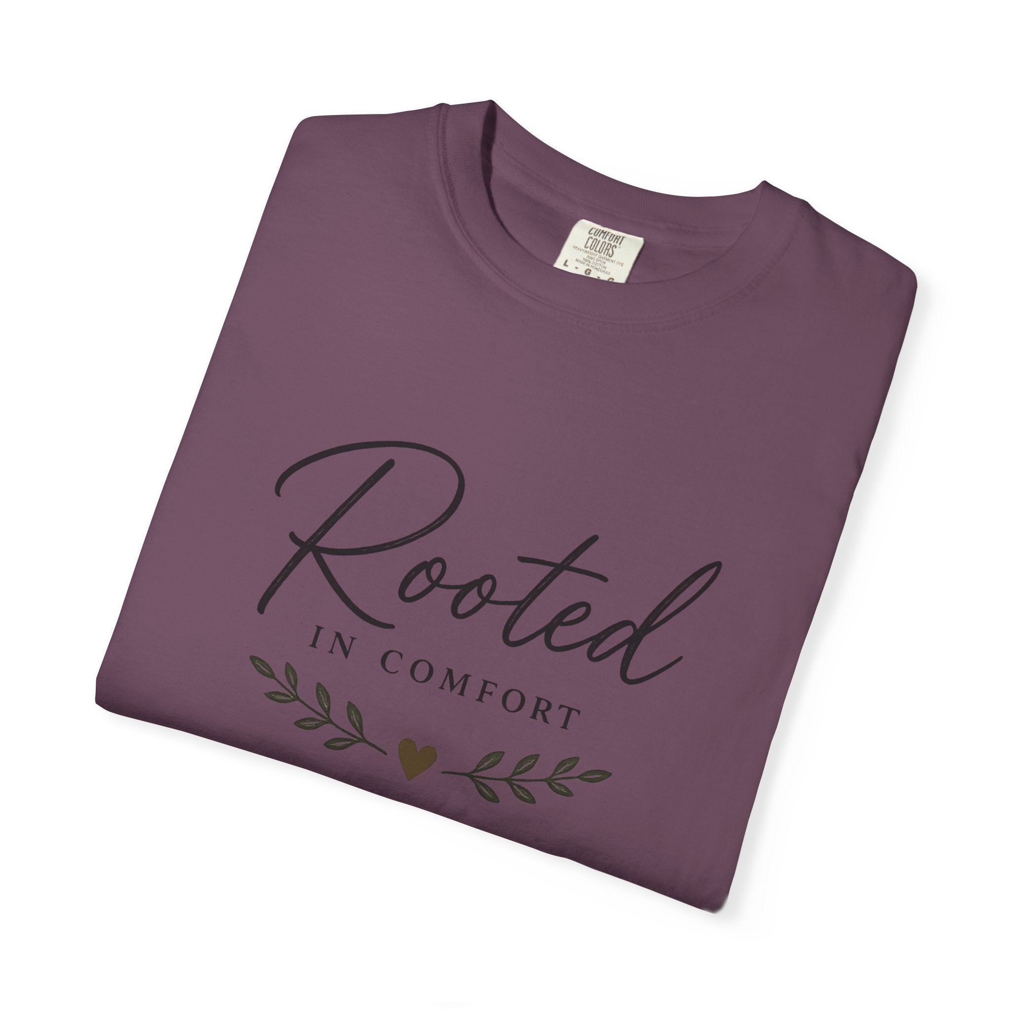 Rooted in Comfort T-Shirt — Cozy Script Graphic Tee with Leaf Accent