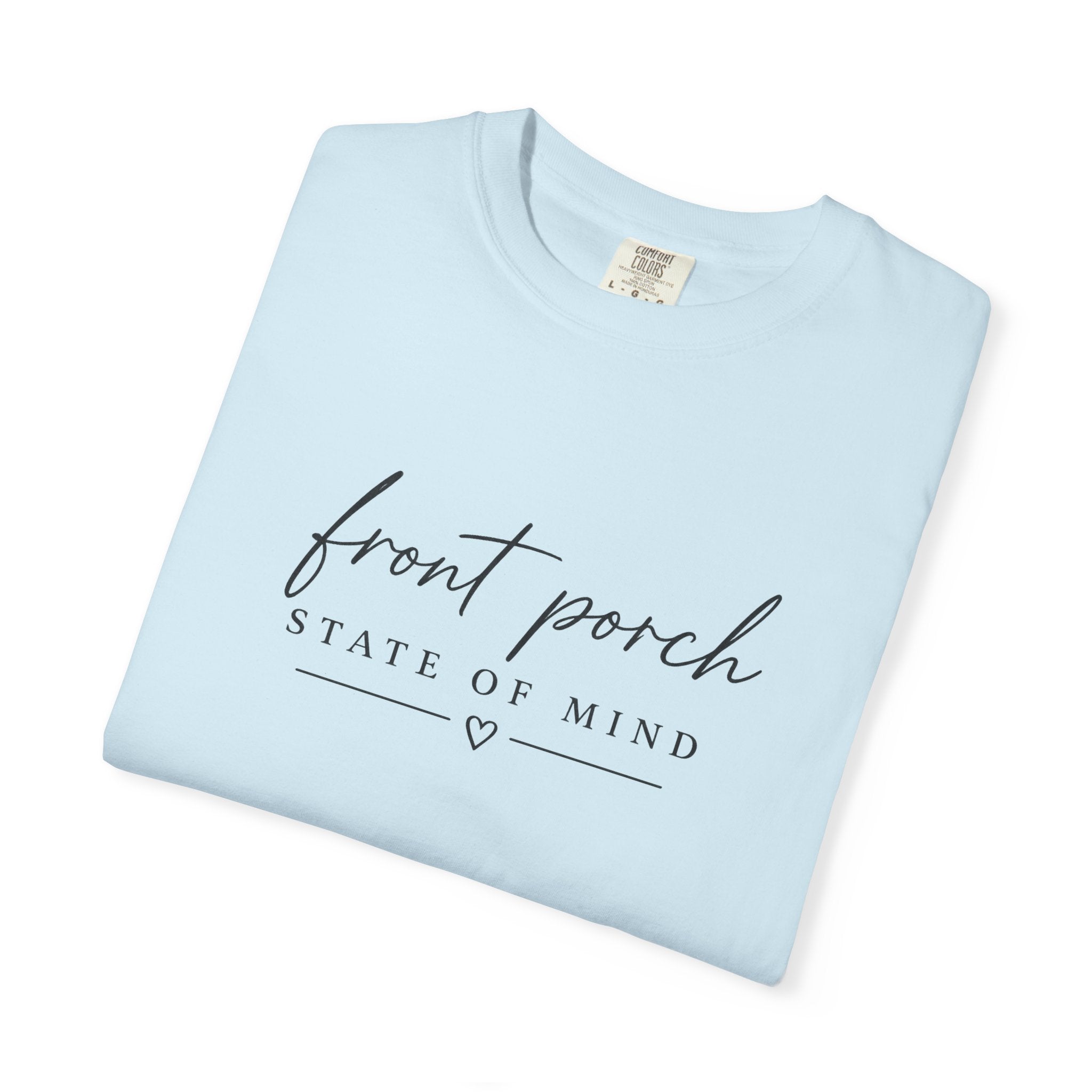 T-Shirt — "Front Porch State of Mind" Relaxed Script Tee
