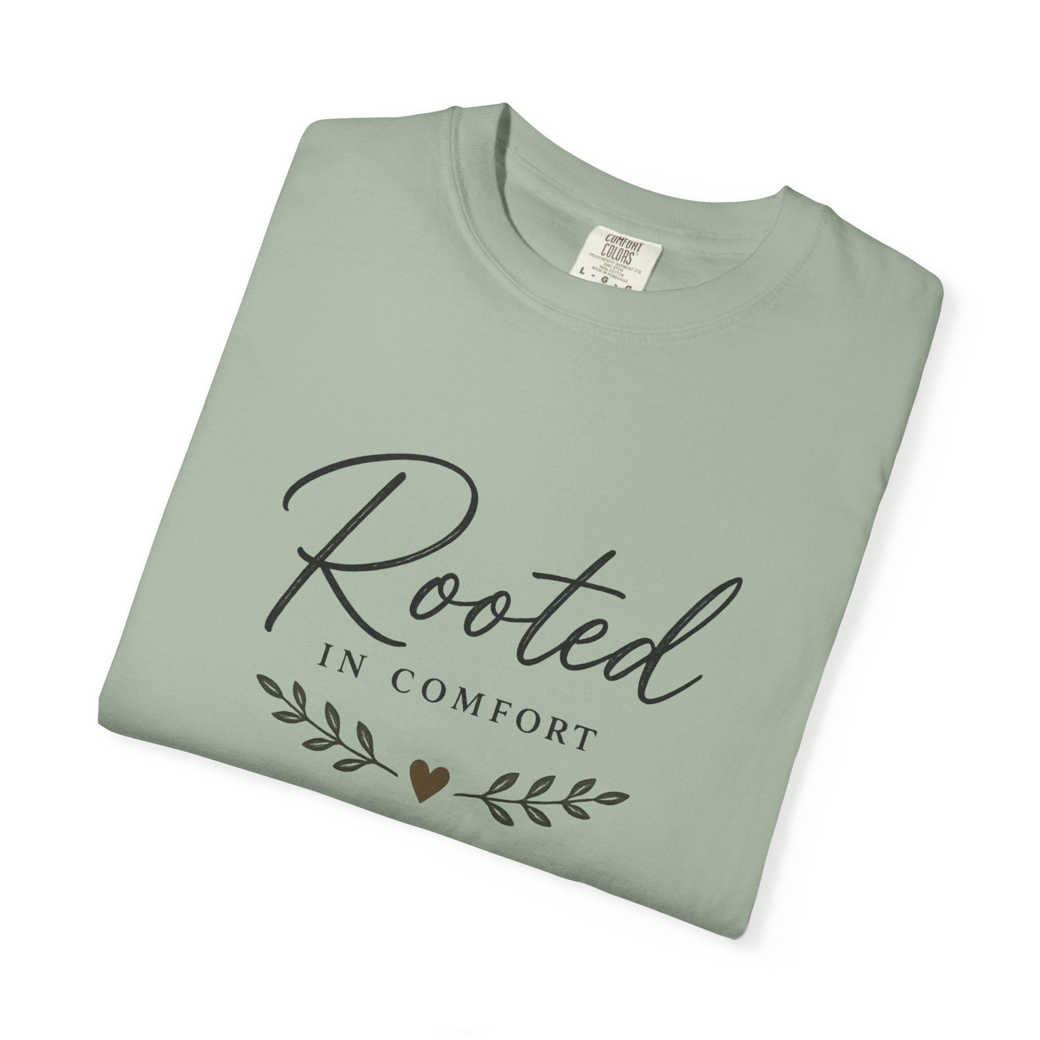 Rooted in Comfort T-Shirt — Cozy Script Graphic Tee with Leaf Accent