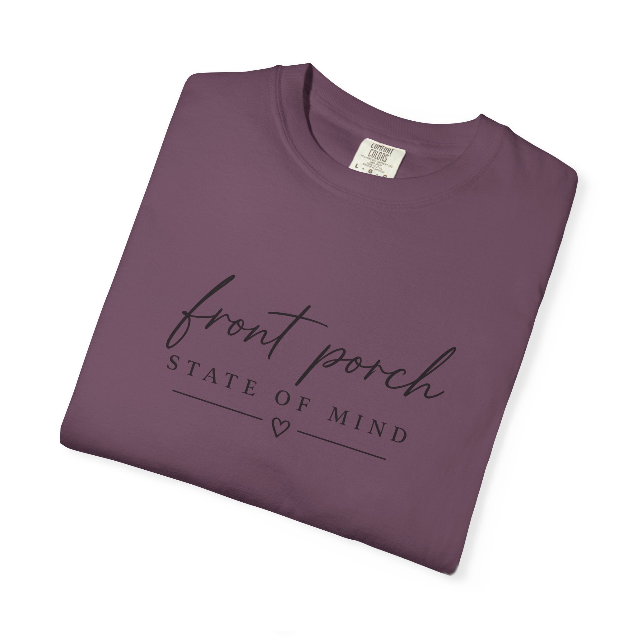 T-Shirt — "Front Porch State of Mind" Relaxed Script Tee