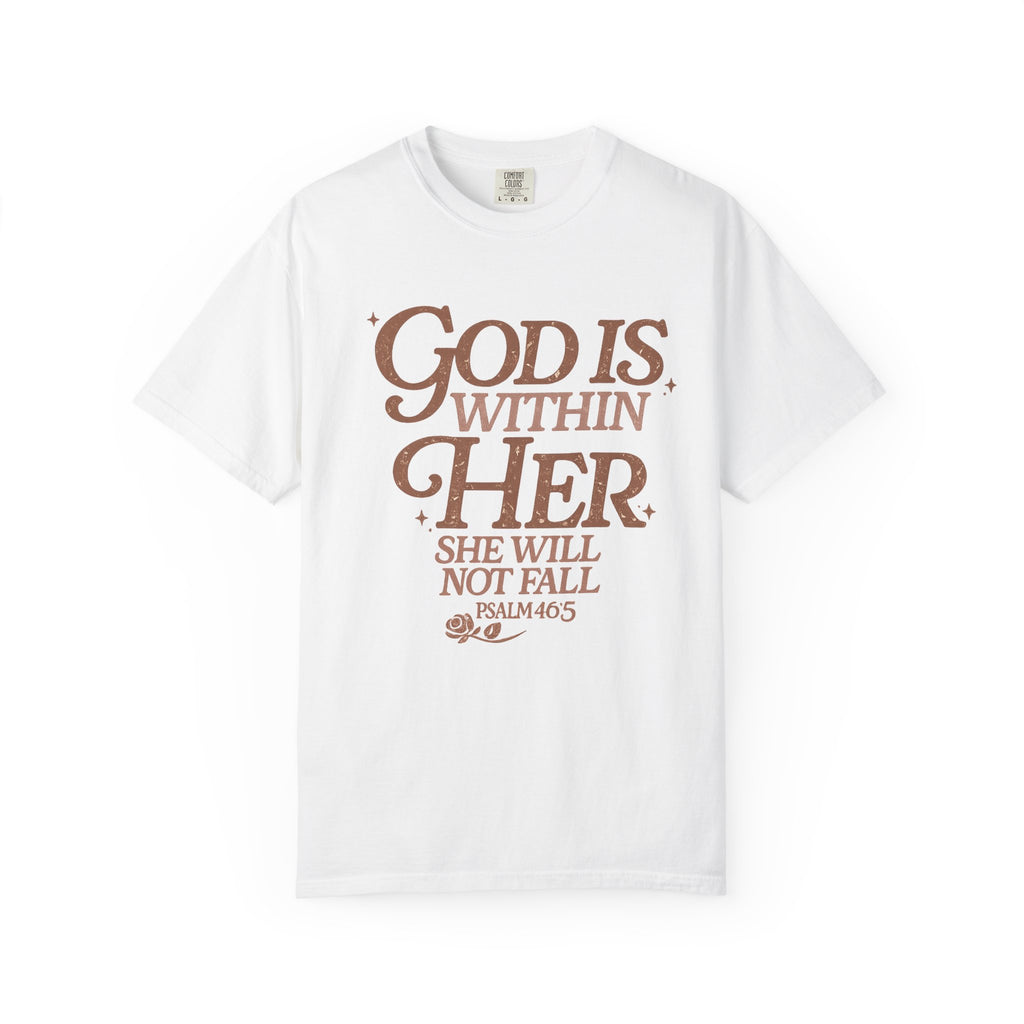 God Is Within Her Psalm 46:5 T-Shirt
