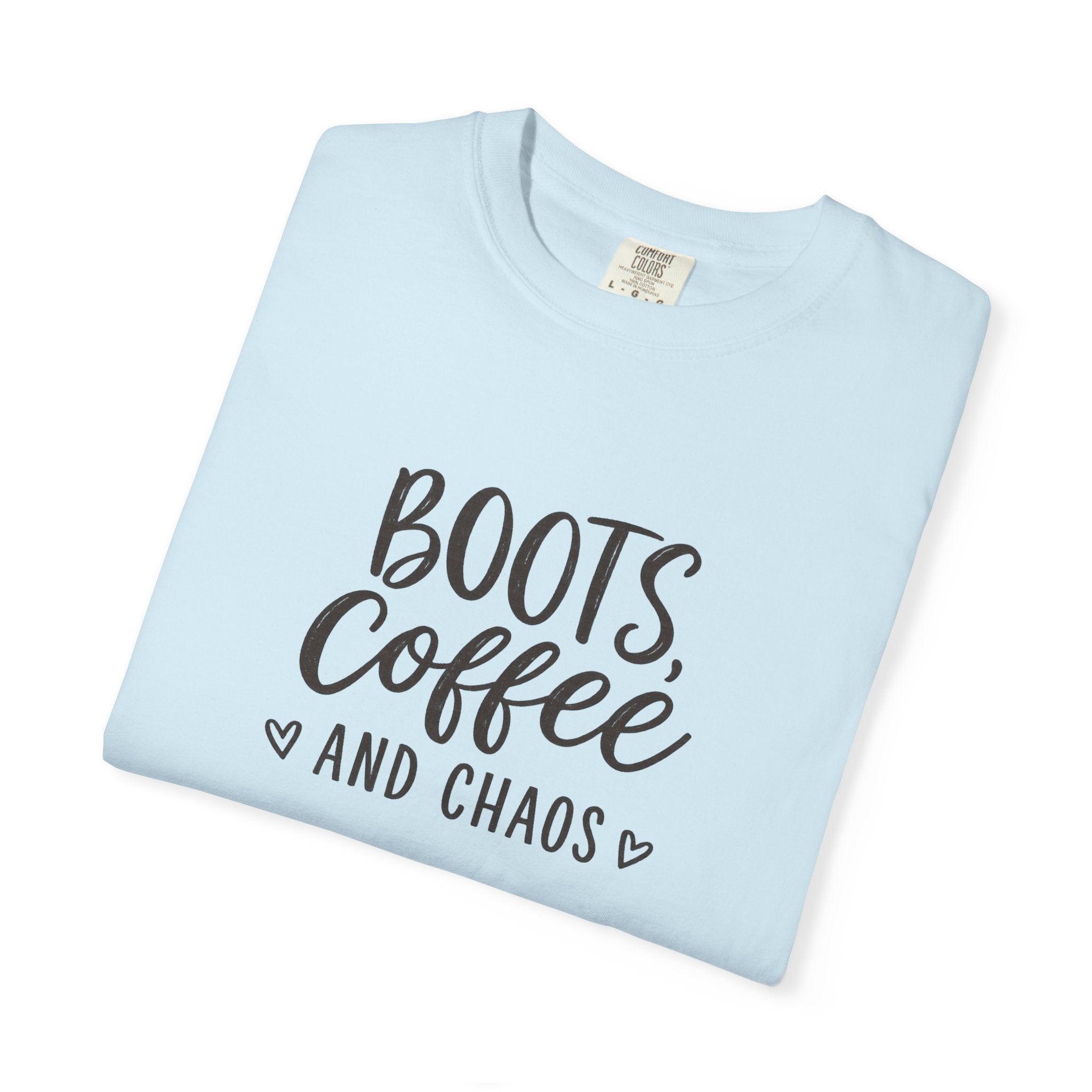 Boots, Coffee and Chaos T-Shirt