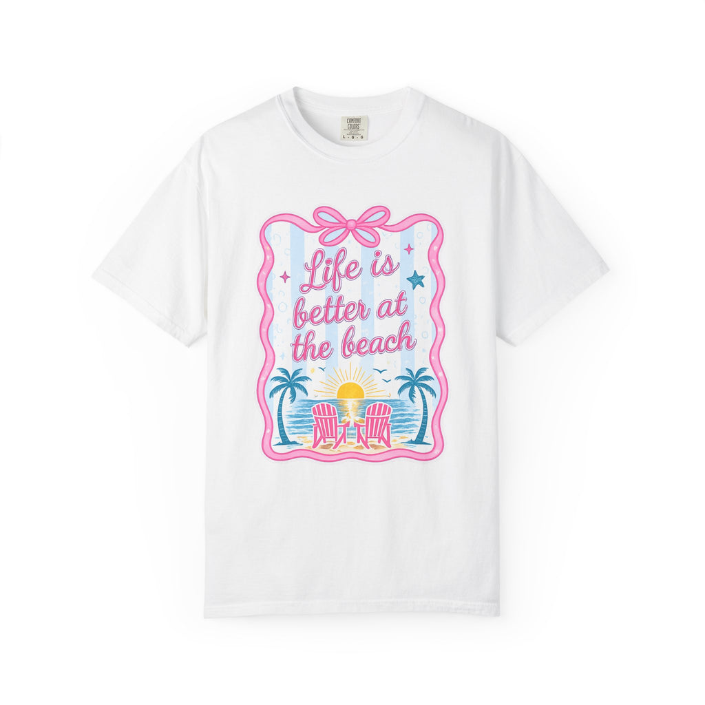 "Life is Better at the Beach" T-Shirt