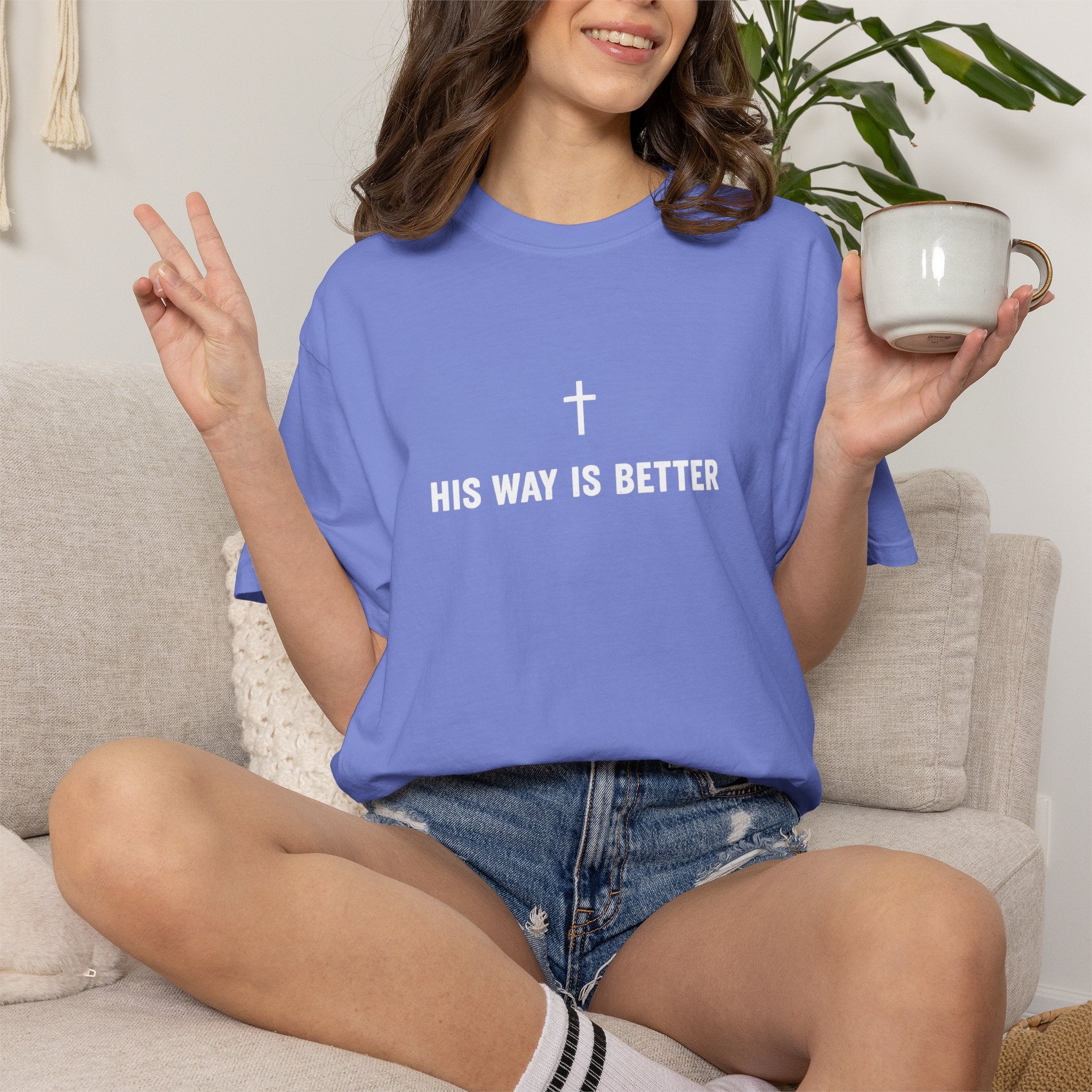 "His Way Is Better" T-Shirt