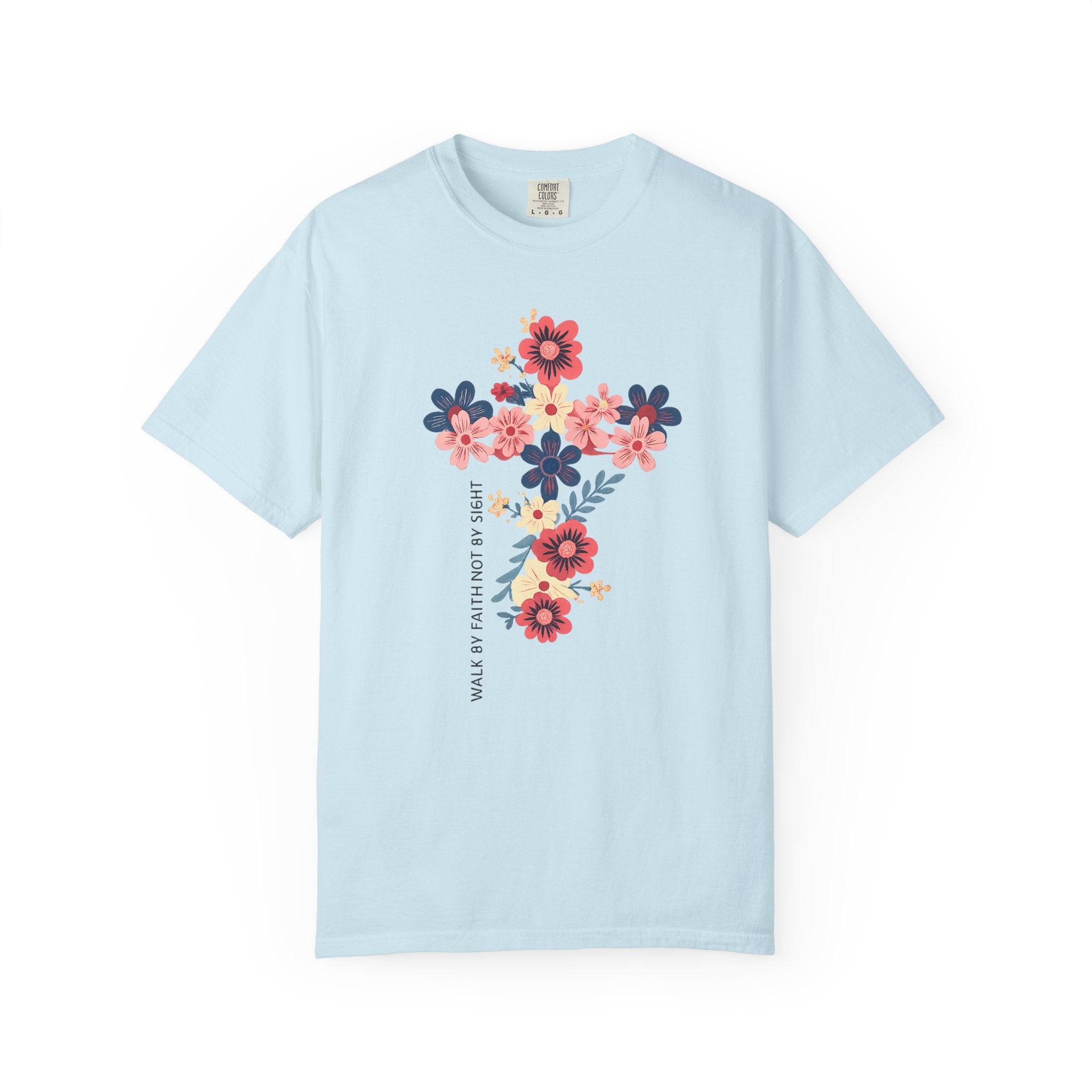 Walk By Faith T-Shirt