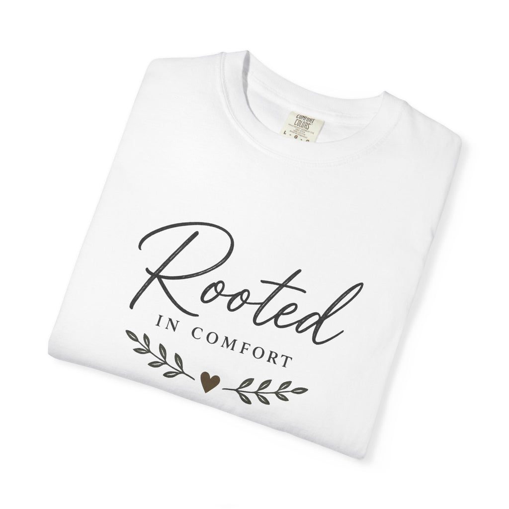 Rooted in Comfort T-Shirt — Cozy Script Graphic Tee with Leaf Accent