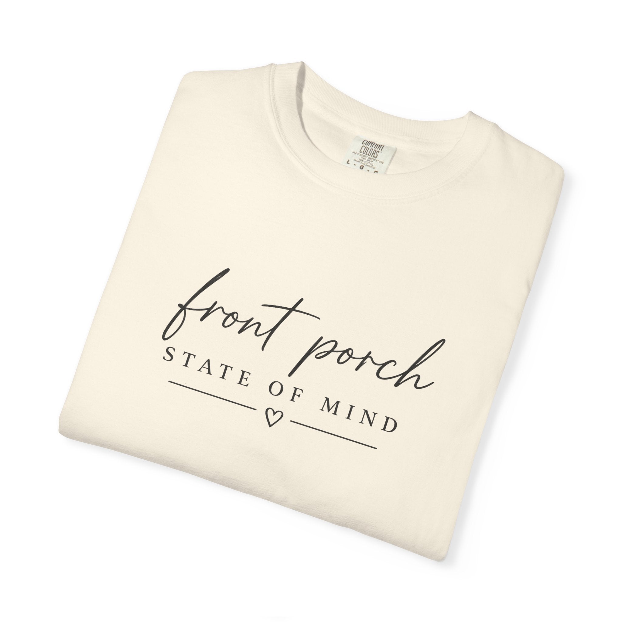 T-Shirt — "Front Porch State of Mind" Relaxed Script Tee