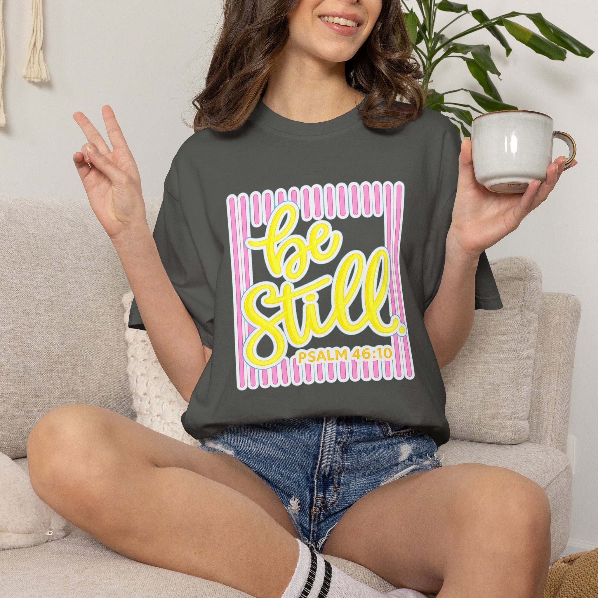 Be Still T-Shirt — Psalm 46:10 Graphic Tee