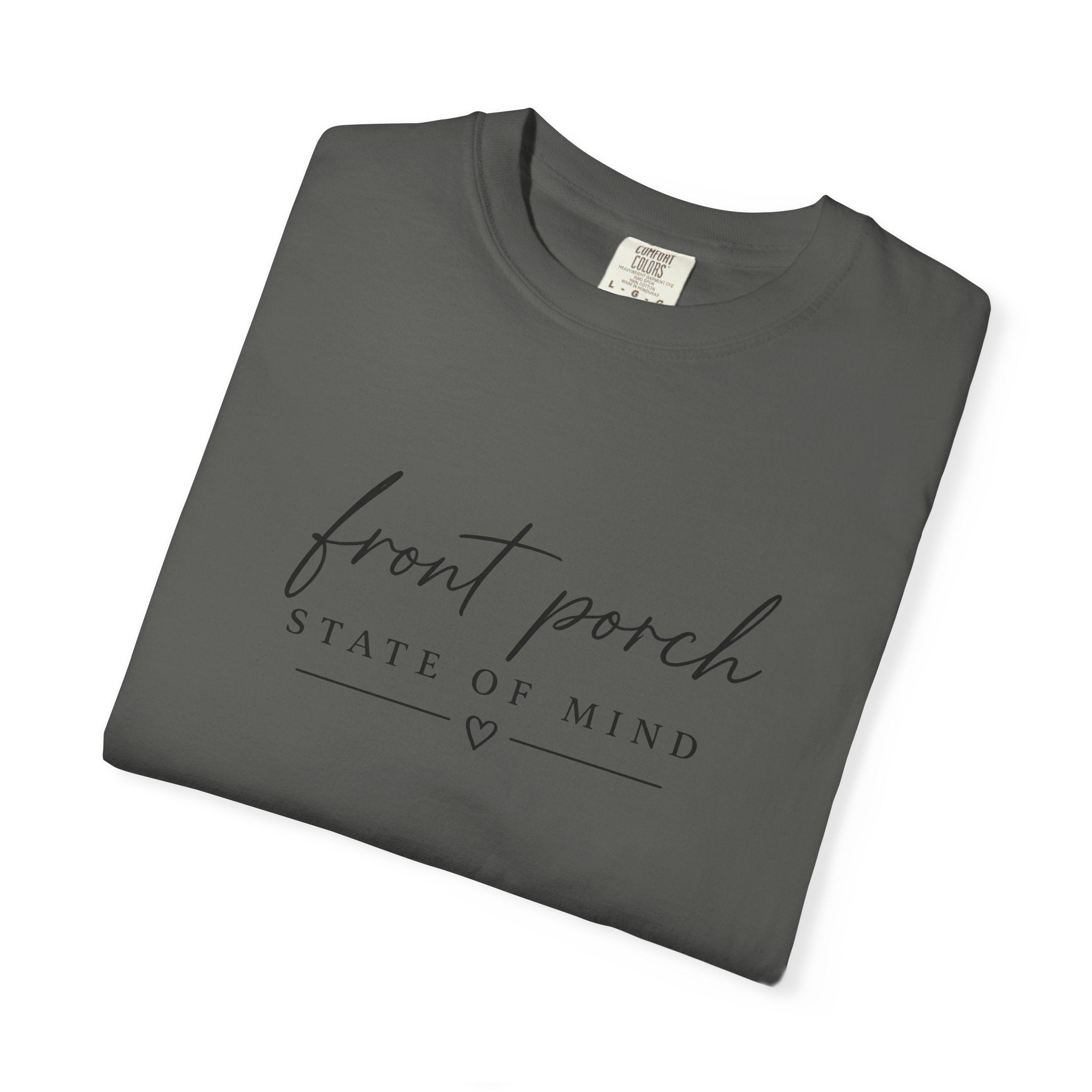 T-Shirt — "Front Porch State of Mind" Relaxed Script Tee