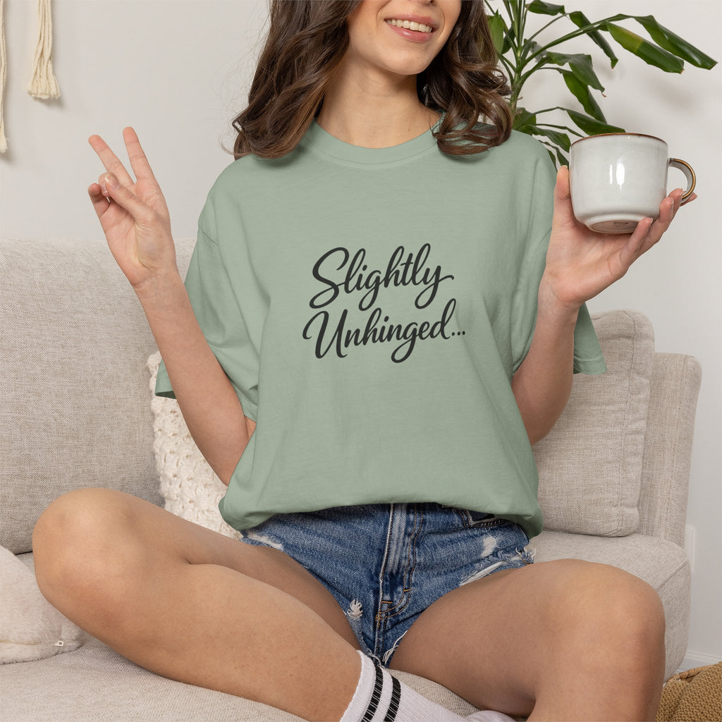 Slightly Unhinged T-Shirt — Vintage Script Graphic Tee